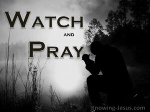 watch and pray