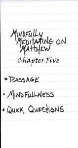 Mindfully Meditating on Matthew chapter 5