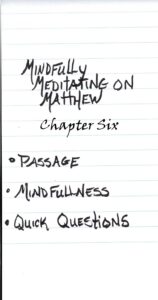 Mindfully Meditating in Matthew chapter six
