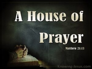 A house of Prayer