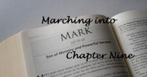 Marching into Mark chapter Nine