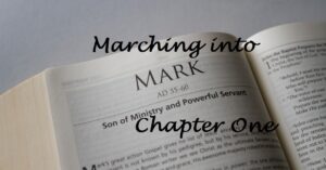 Marching into Mark Chapter One